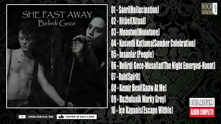 💀 SHE PAST AWAY - BELIRDI GECE  ( Full Album )  (HQ)