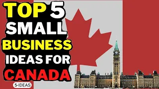 🇨🇦 5 Small Business Ideas in Canada 2023 | Profitable Business Ideas for Canada 2022-2023