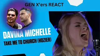 GEN X'ers REACT | DAVINA MICHELLE | TAKE ME TO CHURCH