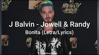 J Balvin, Jowell & Randy - Bonita (Letra/Lyrics)