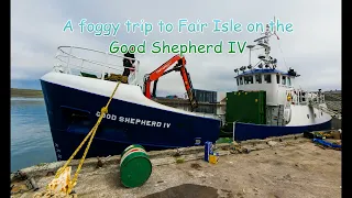 A trip on the Good Shepherd ferry to Fair Isle