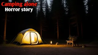 3 true camping horror story don't watch this alone | alone at night | bed time story