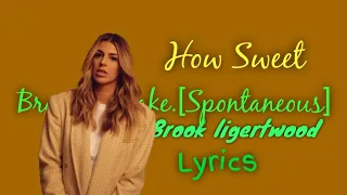 How Sweet - Spontaneous, Brandon Lake_ Brook Ligertwood [ Lyrics Video]