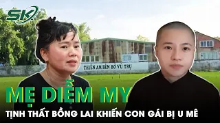 Gần 4 Năm Trắng Đêm Tìm Con Chỉ Mong Con Bình An Trở Về, Thầy Ông Nội Đã Khiến Con Gái Bị U Mê |SKĐS