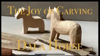 How to Whittle a Scandi Dala Horse | Beginner Horse Whittling Project | The Joy of Carving |