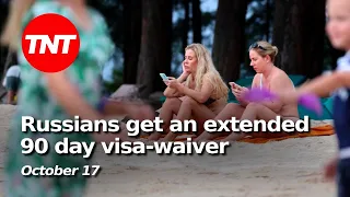 Russians get an extended 90 day visa-waiver - Oct 17