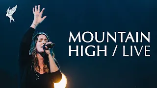 "Mountain High" + Spontaneous | Melissa Helser & Cageless Birds | Live at Carolina Worship Nights