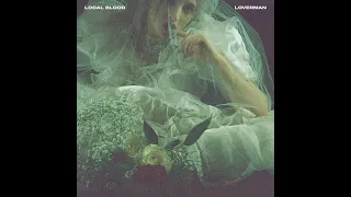 Local Blood - LOVERMAN (Full album)