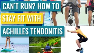 What Exercise is OK with Achilles Tendonitis if you Can't Run?