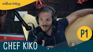 Chef Kiko - "26 países em 14 meses..." - Maluco Beleza (1/2)