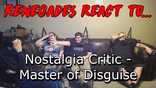 Renegades React to... Nostalgia Critic - Master of Disguise