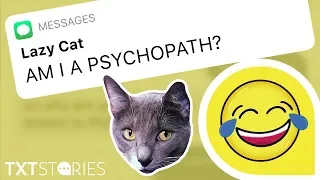 Am I A PSYCHOPATH?! | lazy cat episode 6