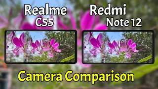Realme C55 VS Redmi Note 12 Camera Comparison