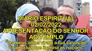 DIÁRIO ESPIRITUAL MISSÃO BELÉM - 02/02/2022 - Lc 2,22-32