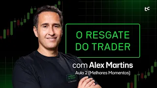 Alex Martins - O Resgate do Trader - Aula 2 (Melhores Momentos)