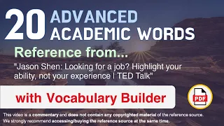 20 Advanced Academic Words Words Ref from "Looking for a job? Highlight your ability, [...], TED"