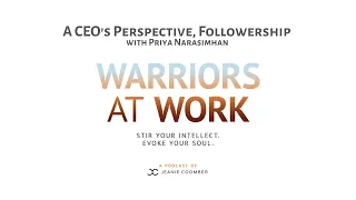 A CEO's Perspective, Followership with Priya Narasimhan