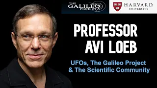 Harvard Professor, Avi Loeb | UAP, The Galileo Project & The Scientific Community