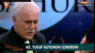 Nihat Hatipoğlu Sahur Hz. Yusuf'un Çileli Hayatı 04.07.2014