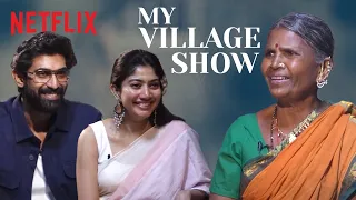 @MyVillageShow Ft. Rana Daggubati & Sai Pallavi | Virata Parvam | Netflix India