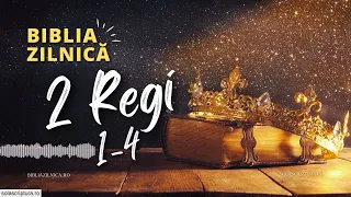 Biblia zilnică - 2 Regi 1-4 - Biblia audio