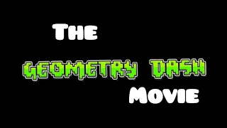 The "Geometry Dash" Movie Trailer