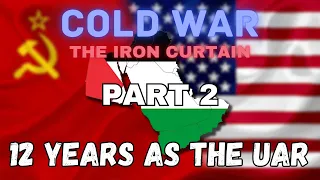 I Spent 12 Years as the United Arab Republic in Cold War the Iron Curtain