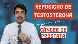 Reposição de Testosterona em paciente com câncer de próstata