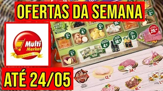 ENCARTE COMPLETO MULTIMARKET COM OFERTAS VÁLIDAS DE 18 A 24/05/22 - PROMOÇÕES DE SUPERMERCADO HOJE