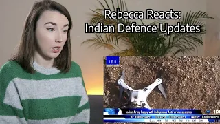 Rebecca Reacts: Indian Defence Updates