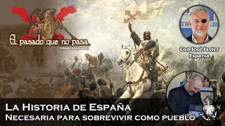 La historia de España, necesaria para sobrevivir como pueblo - El pasado que no pasa 27