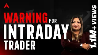 Warning For Intraday Traders | Intraday Traders Must Watch | Asmita Patel