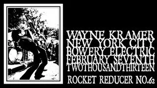 Wayne Kramer - Rocket Reducer No.62 (Bowery Electric 2013)