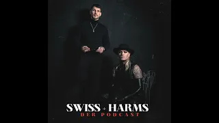 SWISS+HARMS - Folge 1 - Podcast ohne Namen