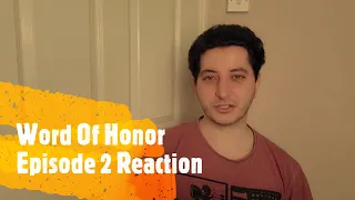 Word of Honor Episode 2 Reaction