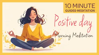Bright Start: 10-Minute Morning Guided Meditation for a Positive Day Ahead