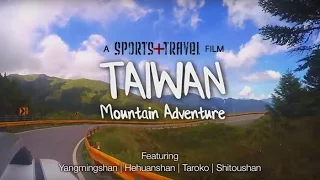 Discovering Taiwan's mountains : Sports+Travel