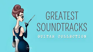 Greatest Movie's Soundtracks 1h Guitar Collection 📚• Music for Stress Relief, Meditation, Studying