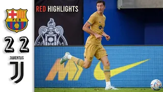 FC Barcelona vs Juventus -  Highlights 2022 | RED Highlights