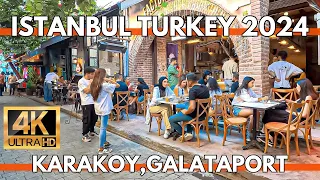ISTANBUL TURKEY 2024 CITY CENTER WALKING TOUR IN GALATAPORT,KARAKOY CAFE&STREET FOOD LOVERS DISTRICT