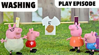 PEPPA PIG WASHES CLOTHES!  FULL PLAY TIME EPISODE WASHING