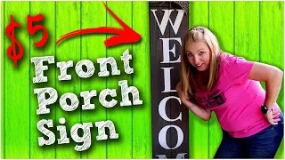 DIY Front Porch Welcome Sign - $5 Quick and Easy!