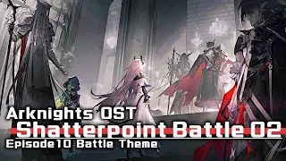 アークナイツ BGM - Shatterpoint Battle Theme 02 | Arknights/明日方舟 破碎日冕 OST