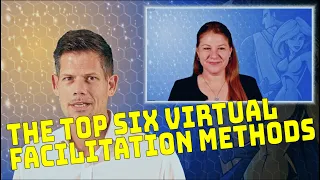 The Top 6 Virtual Facilitation Methods