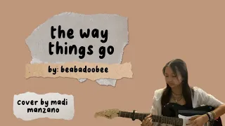 the way things go - beabadoobee | short cover by madi manzano