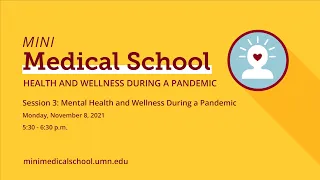 Mini Medical School Session 3: Mental Health and Wellness During a Pandemic