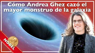 El Agujero Negro supermasivo en el centro de nuestra galaxia (Andrea Ghez, Premio Nobel 2020)