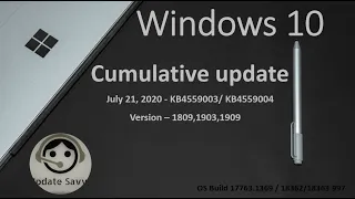 Cumulative Update for Windows10 Version 1809, 1903, 1909 -July 21, 2020—  KB4559004 Highlights,fixes