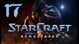 Let's Play StarCraft Remastered (Blind) - Part 17: The Invasion of Aiur