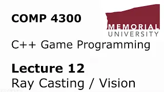 COMP4300 - Game Programming - Lecture 12 - Ray Casting